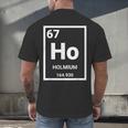 6 7 Meme Science Teacher Chemistry Holmium Men's Back Print T-Shirt, gift for family, gift for coworker 6 7 Meme Science Teacher Chemistry Holmium Men's Back Print T-Shirt, gift for family, gift for coworker