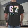 67 Ho Holmium Science Teacher Elements Table Six Seven Meme Men's Back Print T-Shirt, gift for family, gift for coworker 67 Ho Holmium Science Teacher Elements Table Six Seven Meme Men's Back Print T-Shirt, gift for family, gift for coworker