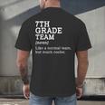 7th Grade Team Back To School Teacher Seventh Grade Team Men's Back Print T-Shirt, gift for family, gift for coworker 7th Grade Team Back To School Teacher Seventh Grade Team Men's Back Print T-Shirt, gift for family, gift for coworker