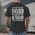 AG Teacher Shirt If At First You Don't Succeed Agriculture Men's Back Print T-Shirt, gift for family, gift for coworker