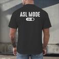 ASL Mode Sign Language Deaf ASL Teacher Men's Back Print T-Shirt, gift for family, gift for coworker ASL Mode Sign Language Deaf ASL Teacher Men's Back Print T-Shirt, gift for family, gift for coworker