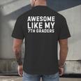 Awesome Like My 7th Grader Seventh Grade Teacher Men's Back Print T-Shirt, gift for family, gift for coworker Awesome Like My 7th Grader Seventh Grade Teacher Men's Back Print T-Shirt, gift for family, gift for coworker