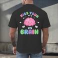 Back To School Kiss Your Brain Cute Teacher Appreciation Men's Back Print T-Shirt, gift for family, gift for coworker