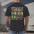Battery Life Of Daycare Provider Childcare Teacher Men's Back Print T-Shirt, gift for family, gift for coworker