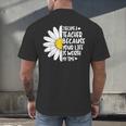 i Became a Teacher Because Your Life Is Worth My Time Men's Back Print T-Shirt, gift for family, gift for coworker i Became a Teacher Because Your Life Is Worth My Time Men's Back Print T-Shirt, gift for family, gift for coworker