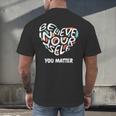 Believe In Yourself YOU MATTER Teachers Big Heart Men's Back Print T-Shirt, gift for family, gift for coworker Believe In Yourself YOU MATTER Teachers Big Heart Men's Back Print T-Shirt, gift for family, gift for coworker
