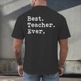 Best Teacher Ever Best Teacher Ever T-Shirt For Men Women Men's Back Print T-Shirt, gift for family, gift for coworker Best Teacher Ever Best Teacher Ever T-Shirt For Men Women Men's Back Print T-Shirt, gift for family, gift for coworker