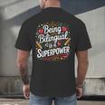 Being Bilingual Is A Superpower ESL Teacher School Men's Back Print T-Shirt, gift for family, gift for coworker