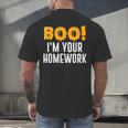 Boo I'm Your Homework Halloween Teacher Costume Men's Back Print T-Shirt, gift for family, gift for coworker Boo I'm Your Homework Halloween Teacher Costume Men's Back Print T-Shirt, gift for family, gift for coworker