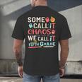 Some Call It Chaos We Call It Fifth Grade 5th Grade Teacher Men's Back Print T-Shirt, gift for family, gift for coworker Some Call It Chaos We Call It Fifth Grade 5th Grade Teacher Men's Back Print T-Shirt, gift for family, gift for coworker