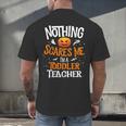 You Cannot Scare Me I'm An Toddler Teacher Halloween Men Women Kids Men's Back Print T-Shirt, gift for family, gift for coworker You Cannot Scare Me I'm An Toddler Teacher Halloween Men Women Kids Men's Back Print T-Shirt, gift for family, gift for coworker