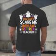 You Can't Scare Me I'm A Retired Teacher Shirt Halloween Men's Back Print T-Shirt, gift for family, gift for coworker You Can't Scare Me I'm A Retired Teacher Shirt Halloween Men's Back Print T-Shirt, gift for family, gift for coworker