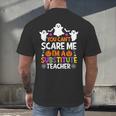 You Can't Scare Me I'm A Substitute Teacher Shirt Halloween Men's Back Print T-Shirt, gift for family, gift for coworker You Can't Scare Me I'm A Substitute Teacher Shirt Halloween Men's Back Print T-Shirt, gift for family, gift for coworker