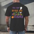 You Cant Scare Me Im A Preschool Teacher Men's Back Print T-Shirt, gift for family, gift for coworker You Cant Scare Me Im A Preschool Teacher Men's Back Print T-Shirt, gift for family, gift for coworker