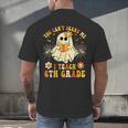 You Can't Scare Me I Teach 6th Grade Halloween Teacher Ghost Men's Back Print T-Shirt, gift for family, gift for coworker You Can't Scare Me I Teach 6th Grade Halloween Teacher Ghost Men's Back Print T-Shirt, gift for family, gift for coworker