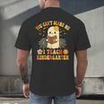 You Can't Scare Me I Teach Kindergarten Halloween Teacher Men's Back Print T-Shirt, gift for family, gift for coworker