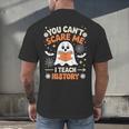You Can't Scare Me I Teach History Retro Teacher Halloween Men's Back Print T-Shirt, gift for family, gift for coworker You Can't Scare Me I Teach History Retro Teacher Halloween Men's Back Print T-Shirt, gift for family, gift for coworker
