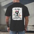Cat It's Fine I'm Fine Everything Is Fine Teacher Life Men's Back Print T-Shirt, gift for family, gift for coworker Cat It's Fine I'm Fine Everything Is Fine Teacher Life Men's Back Print T-Shirt, gift for family, gift for coworker