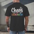 Chaos Coordinator Teacher Student Back To School 2025 Men's Back Print T-Shirt, gift for family, gift for coworker Chaos Coordinator Teacher Student Back To School 2025 Men's Back Print T-Shirt, gift for family, gift for coworker