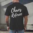 Chaos Referee For Mom Dad Teacher Shirt Cute Coach For Men Women Men's Back Print T-Shirt, gift for family, gift for coworker Chaos Referee For Mom Dad Teacher Shirt Cute Coach For Men Women Men's Back Print T-Shirt, gift for family, gift for coworker