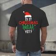 Is It Christmas Break Yet Teacher Xmas Winter Saying Men's Back Print T-Shirt, gift for family, gift for coworker Is It Christmas Break Yet Teacher Xmas Winter Saying Men's Back Print T-Shirt, gift for family, gift for coworker