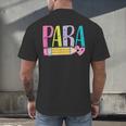 Colorful PARA Teacher Paraprofessional Cute Pencil Men's Back Print T-Shirt, gift for family, gift for coworker