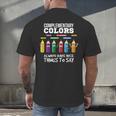 Complementary Colors Pun Artist Art Teacher T-Shirt Men's Back Print T-Shirt, gift for family, gift for coworker Complementary Colors Pun Artist Art Teacher T-Shirt Men's Back Print T-Shirt, gift for family, gift for coworker