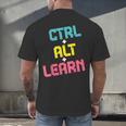 Computer Teacher Back To School Kids Ctrl Alt Learn Men's Back Print T-Shirt, gift for family, gift for coworker