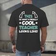 Cool Teacher Saying Teaching Student Men Women Men's Back Print T-Shirt, gift for family, gift for coworker Cool Teacher Saying Teaching Student Men Women Men's Back Print T-Shirt, gift for family, gift for coworker