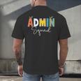Cute Admin Squad Crew Team Back To School Teacher For Men Women Men's Back Print T-Shirt, gift for family, gift for coworker Cute Admin Squad Crew Team Back To School Teacher For Men Women Men's Back Print T-Shirt, gift for family, gift for coworker