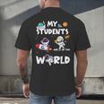 Cute Teacher My Students Are Out-Of This World Space Men's Back Print T-Shirt, gift for family, gift for coworker