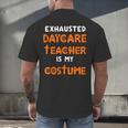 Daycare Teacher Halloween Costume Tired Day Care Shirt Men's Back Print T-Shirt, gift for family, gift for coworker Daycare Teacher Halloween Costume Tired Day Care Shirt Men's Back Print T-Shirt, gift for family, gift for coworker