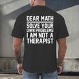 Dear Math Grow Up Solve Your Own Problems Math Teacher Men's Back Print T-Shirt, gift for family, gift for coworker Dear Math Grow Up Solve Your Own Problems Math Teacher Men's Back Print T-Shirt, gift for family, gift for coworker