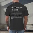 Difference Maker Definition Best Friend Teacher Life Men's Back Print T-Shirt, gift for family, gift for coworker Difference Maker Definition Best Friend Teacher Life Men's Back Print T-Shirt, gift for family, gift for coworker