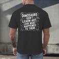 Dinosaurs Didn't Learn Art Artist Teacher Typography Men's Back Print T-Shirt, gift for family, gift for coworker Dinosaurs Didn't Learn Art Artist Teacher Typography Men's Back Print T-Shirt, gift for family, gift for coworker