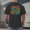 Dinosaurs Didnt Read Book Lover Boys Kids Teacher Men's Back Print T-Shirt, gift for family, gift for coworker Dinosaurs Didnt Read Book Lover Boys Kids Teacher Men's Back Print T-Shirt, gift for family, gift for coworker