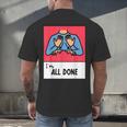 All Done Sped Teacher ASL Teacher Neurodiversity Hand Sign Men's Back Print T-Shirt, gift for family, gift for coworker All Done Sped Teacher ASL Teacher Neurodiversity Hand Sign Men's Back Print T-Shirt, gift for family, gift for coworker
