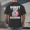 Donut Stop Reading Kawaii Teacher Preschool Kindergarten Men's Back Print T-Shirt, gift for family, gift for coworker Donut Stop Reading Kawaii Teacher Preschool Kindergarten Men's Back Print T-Shirt, gift for family, gift for coworker