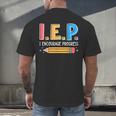 I E P I Encourage Progress Special Education Teacher Men's Back Print T-Shirt, gift for family, gift for coworker