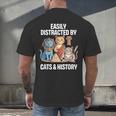 Easily Distracted By Cats & History Teacher Women Men Men's Back Print T-Shirt, gift for family, gift for coworker Easily Distracted By Cats & History Teacher Women Men Men's Back Print T-Shirt, gift for family, gift for coworker
