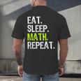 Eat Sleep Math Repeat Teacher Lover Men's Back Print T-Shirt, gift for family, gift for coworker Eat Sleep Math Repeat Teacher Lover Men's Back Print T-Shirt, gift for family, gift for coworker