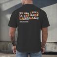 ESL Teacher We All Laugh In The Same Language Men's Back Print T-Shirt, gift for family, gift for coworker ESL Teacher We All Laugh In The Same Language Men's Back Print T-Shirt, gift for family, gift for coworker