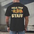 Field Trip Teacher Field Men's Back Print T-Shirt, gift for family, gift for coworker