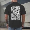 If At First You Don't Succeed Dance Teacher Shirt Men Women Men's Back Print T-Shirt, gift for family, gift for coworker If At First You Don't Succeed Dance Teacher Shirt Men Women Men's Back Print T-Shirt, gift for family, gift for coworker