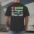 Future Teacher Cool Teacher In Progress Please Wait Men's Back Print T-Shirt, gift for family, gift for coworker Future Teacher Cool Teacher In Progress Please Wait Men's Back Print T-Shirt, gift for family, gift for coworker