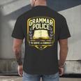 Grammar Police To Serve And Correct English Teacher Men's Back Print T-Shirt, gift for family, gift for coworker