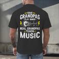 Some Grandpas Play Bingo Real Grandpas Teach Music Teacher Men's Back Print T-Shirt, gift for family, gift for coworker Some Grandpas Play Bingo Real Grandpas Teach Music Teacher Men's Back Print T-Shirt, gift for family, gift for coworker