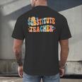 Groovy Substitute Teacher Retro Teacher Back To School Men's Back Print T-Shirt, gift for family, gift for coworker Groovy Substitute Teacher Retro Teacher Back To School Men's Back Print T-Shirt, gift for family, gift for coworker
