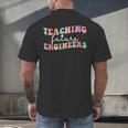 Groovy Teaching Future Engineers Teacher Engineering School Men Women Men's Back Print T-Shirt, gift for family, gift for coworker Groovy Teaching Future Engineers Teacher Engineering School Men Women Men's Back Print T-Shirt, gift for family, gift for coworker