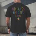Growth Mindset Shirt For Teacher Mistakes Help Us Grow Men's Back Print T-Shirt, gift for family, gift for coworker Growth Mindset Shirt For Teacher Mistakes Help Us Grow Men's Back Print T-Shirt, gift for family, gift for coworker